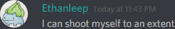Ethanleep (174291098800226305): I can shoot myself to an extent