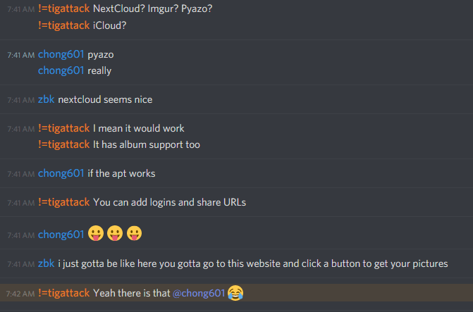 !=tigattack (251776415735873537): NextCloud? Imgur? Pyazo?
iCloud?

chong601 (86420680010133504): pyazo
really

!=tigattack (251776415735873537): I mean it would work
It has album support too

chong601 (86420680010133504): if the apt works

!=tigattack (251776415735873537): Yeah there is that @chong601