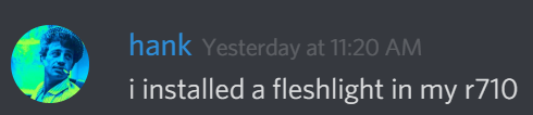 hank: i installed a fleshlight in my r710